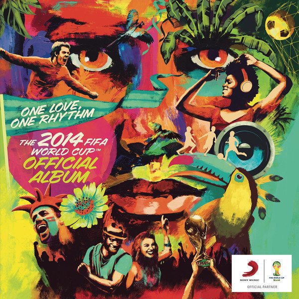 One Love, One Rhythm – The 2014 FIFA World Cup™ Official Album!